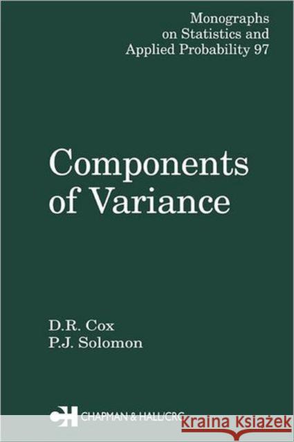 Components of Variance D. R. Cox Carmella J. Antonino P. J. Solomon 9781584883548 Chapman & Hall/CRC