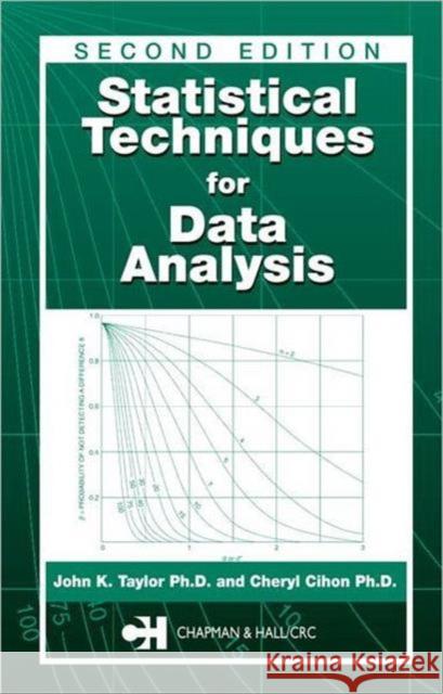 Statistical Techniques for Data Analysis, Second Edition Taylor, John K. 9781584883852 Chapman & Hall/CRC