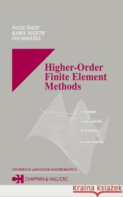 higher-order finite element methods  Solin, Pavel 9781584884385 Chapman & Hall/CRC
