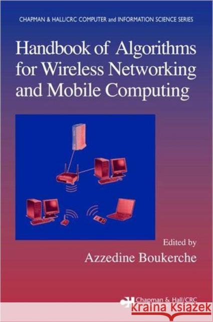 Handbook of Algorithms for Wireless Networking and Mobile Computing Azzedine Boukerche 9781584884651