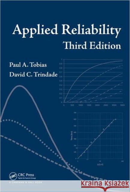 Applied Reliability Paul A. Tobias David C. Trindade  9781584884668 Taylor & Francis