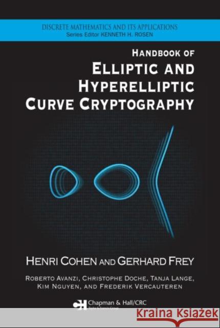 Handbook of Elliptic and Hyperelliptic Curve Cryptography Henri Cohen Gerhard Frey Roberto Avanzi 9781584885184 Chapman & Hall/CRC