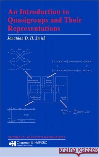An Introduction to Quasigroups and Their Representations Smith, Jonathan D. H. 9781584885375 Chapman & Hall/CRC