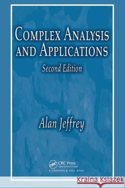 Complex Analysis and Applications Alan Jeffrey 9781584885535 Chapman & Hall/CRC