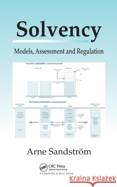 Solvency: Models, Assessment and Regulation Sandstrom, Arne 9781584885542