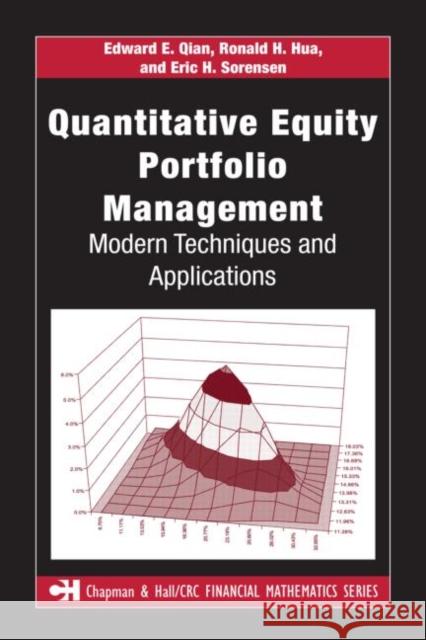 Quantitative Equity Portfolio Management: Modern Techniques and Applications Qian, Edward E. 9781584885580 Chapman & Hall/CRC