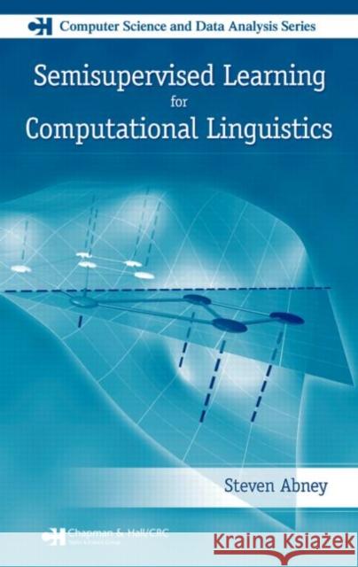 Semisupervised Learning for Computational Linguistics Abney Abney Steven Abney 9781584885597