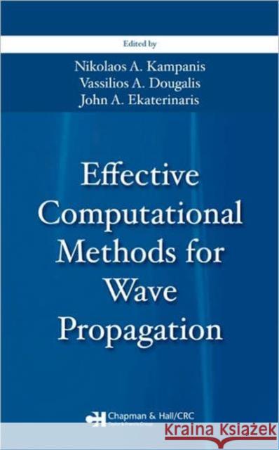 Effective Computational Methods for Wave Propagation  9781584885689 TAYLOR & FRANCIS LTD