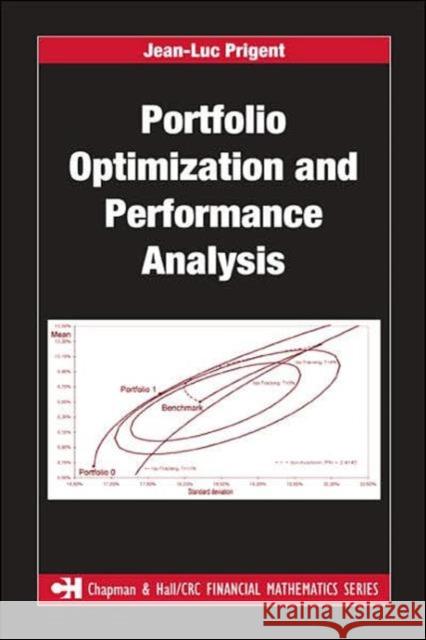 Portfolio Optimization and Performance Analysis Jean-Luc Prigent Prigent Prigent 9781584885788 Chapman & Hall/CRC