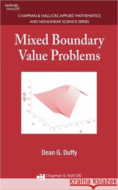 Mixed Boundary Value Problems Dean G. Duffy   9781584885795