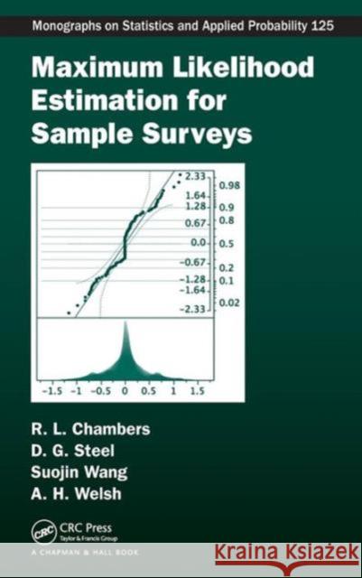 Maximum Likelihood Estimation for Sample Surveys Raymond L. Chambers Suojin Wang Alan Welsh 9781584886327