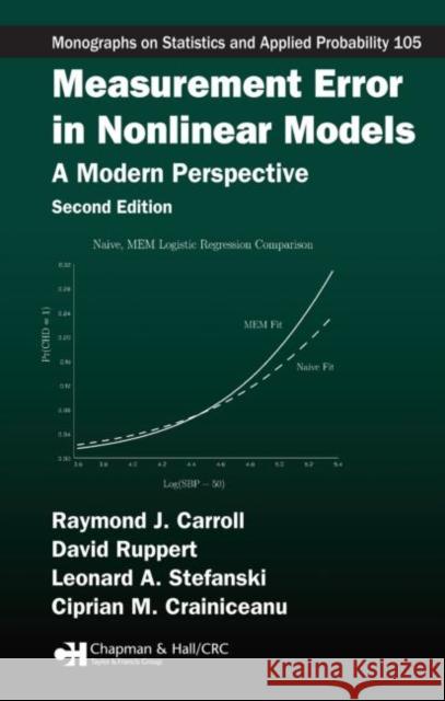 Measurement Error in Nonlinear Models: A Modern Perspective, Second Edition Carroll, Raymond J. 9781584886334 Chapman & Hall/CRC