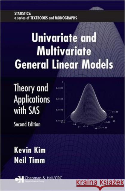 univariate and multivariate general linear models: theory and applications with sas  Kim, Kevin 9781584886341 Chapman & Hall/CRC
