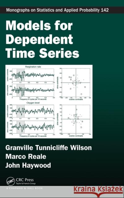 Models for Dependent Time Series Marco Reale Granville Tunnicliffe-Wilson  9781584886501