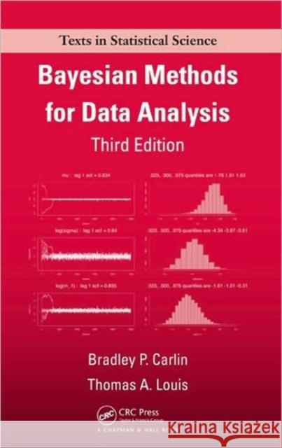 Bayesian Methods for Data Analysis Bradley P. Carlin 9781584886976 TAYLOR & FRANCIS LTD