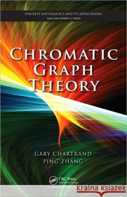 Chromatic Graph Theory Gary Chartrand Ping Zhang 9781584888000 TAYLOR & FRANCIS LTD