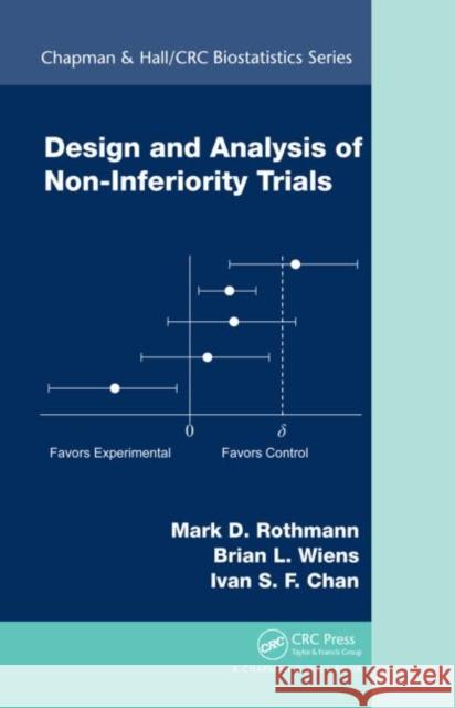 Design and Analysis of Non-Inferiority Trials Mark D Rothmann 9781584888048 0