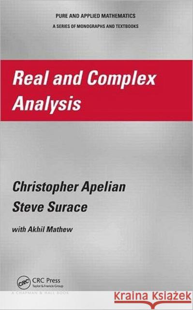 Real and Complex Analysis Christopher Apelian Steve Surace Zuhair Nashed 9781584888062