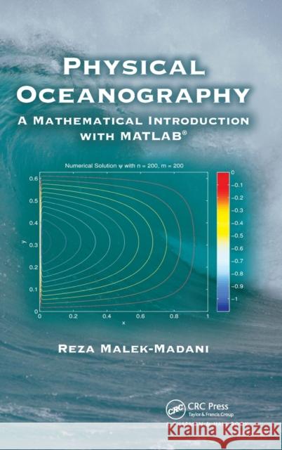 Physical Oceanography: A Mathematical Introduction with MATLAB Malek-Madani, Reza 9781584888307 0