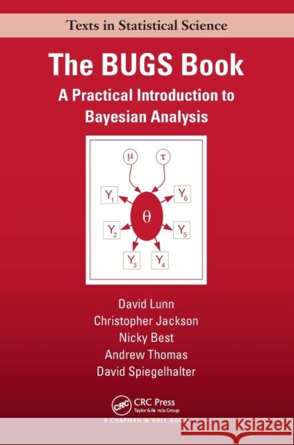 The BUGS Book: A Practical Introduction to Bayesian Analysis Lunn, David 9781584888499