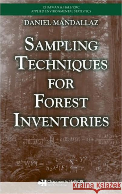 Sampling Techniques for Forest Inventories Mandallaz                                Daniel Mandallaz 9781584889762 Chapman & Hall/CRC