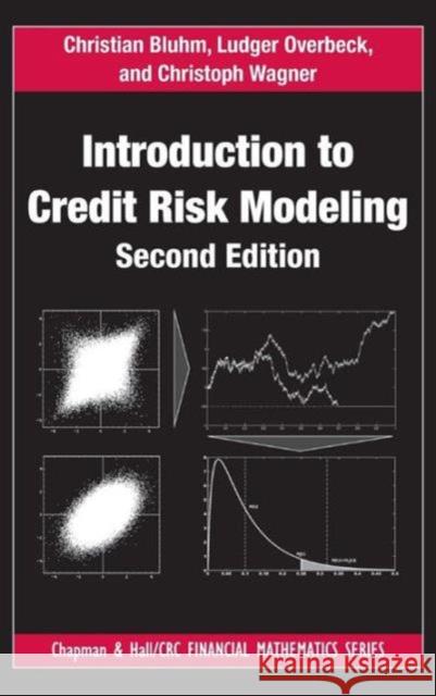 Introduction to Credit Risk Modeling Christian Bluhm Ludger Overbeck Christoph Wagner 9781584889922 Taylor & Francis