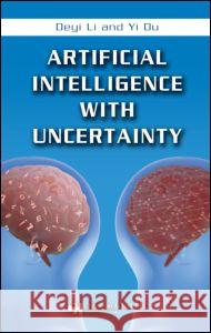 Artificial Intelligence with Uncertainty Li Deyi 9781584889984