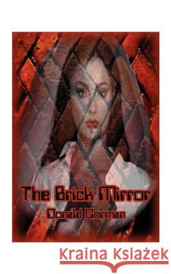 The Brick Mirror Donald Gorman 9781585002597