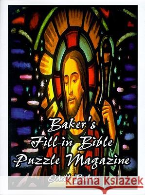 Baker's Fill-In Bible Puzzle Magazine Baker, Odell 9781585002962 Authorhouse