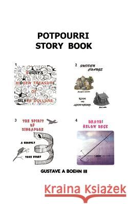 Potpourri Story Book Gustave A. Boehn 9781585003617