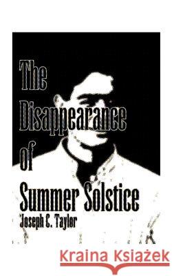The Disappearance of Summer Solstice Joseph C. Taylor 9781585004256