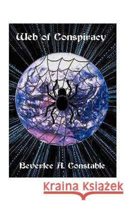 Web of Conspiracy Beverlee A. Constable 9781585004591