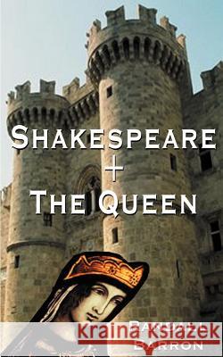 Shakespeare + the Queen Randall Barron 9781585005949