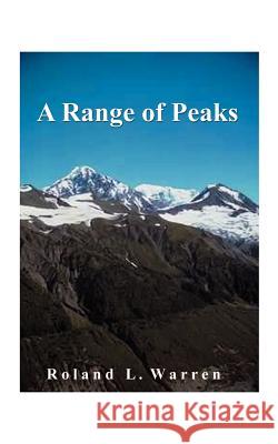 A Range of Peaks Roland L. Warren 9781585006021