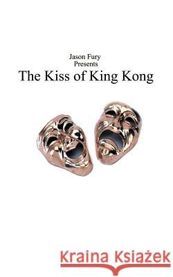 The Kiss of King Kong Jason Fury 9781585008568