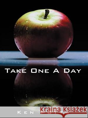 Take One a Day: Common Sense Ideas for Living, Loving, and Finding Happiness Potts, Kenneth C. 9781585009695