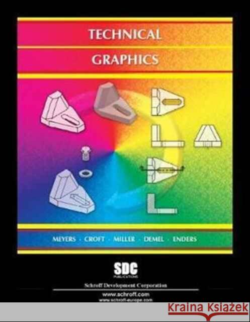 Technical Graphics  Croft, Frank M.|||Demel, John T.|||Meyers, Frederick D. 9781585033959