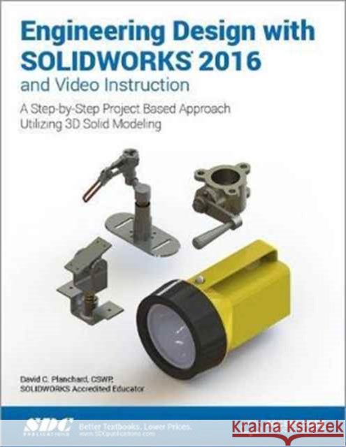 Engineering Design with Solidworks 2016 (Including Unique Access Code)  Planchard, David 9781585039968 