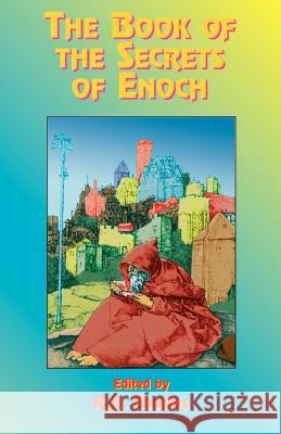 The Book of the Secrets of Enoch W. R. Morfill R. H. Charles R. H. Charles 9781585090204 Book Tree