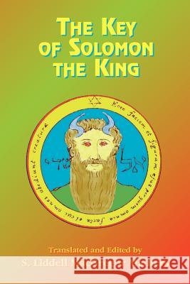 The Key of Solomon the King S. Liddell MacGregor Mathers S. Liddell MacGregor Mathers 9781585090228