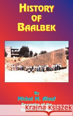 History of Baalbek Michel M. Alouf Tedd S Michel M. Alouf 9781585090631 Book Tree