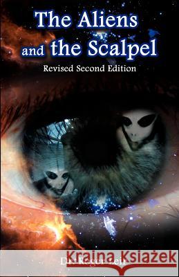 The Aliens and the Scalpel Roger, K. Leir 9781585091065 Book Tree,US