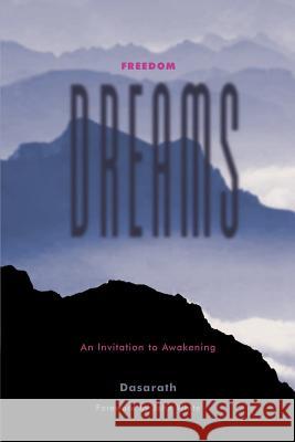 Freedom Dreams: An Invitation to Awakening Dasarath 9781585091300 Book Tree