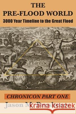 The Pre-Flood World: 3000 Year Timeline to the Great Flood Jason M. Breshears 9781585091607 Book Tree