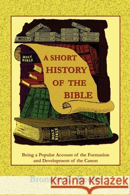 A Short History of the Bible Bronson C. Keeler Paul Tice 9781585092055