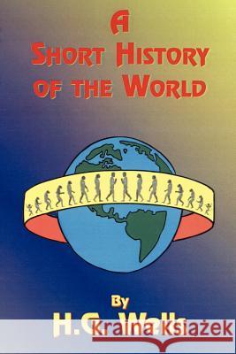 A Short History of the World H. G. Wells 9781585092116 Book Tree