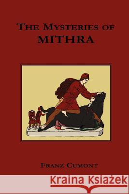 The Mysteries of Mithra Franz Cumont 9781585092833