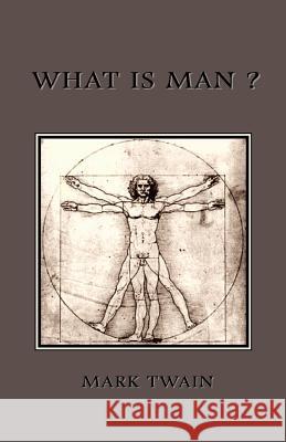 What is Man? Mark Twain 9781585093007 Book Tree