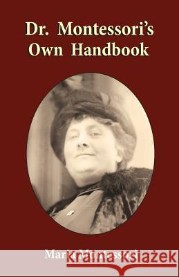 Dr. Montessori's Own Handbook Maria Montessori 9781585093472 Book Tree