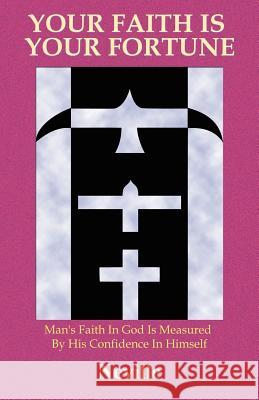 Your Faith Is Your Fortune  9781585093557 Book Tree